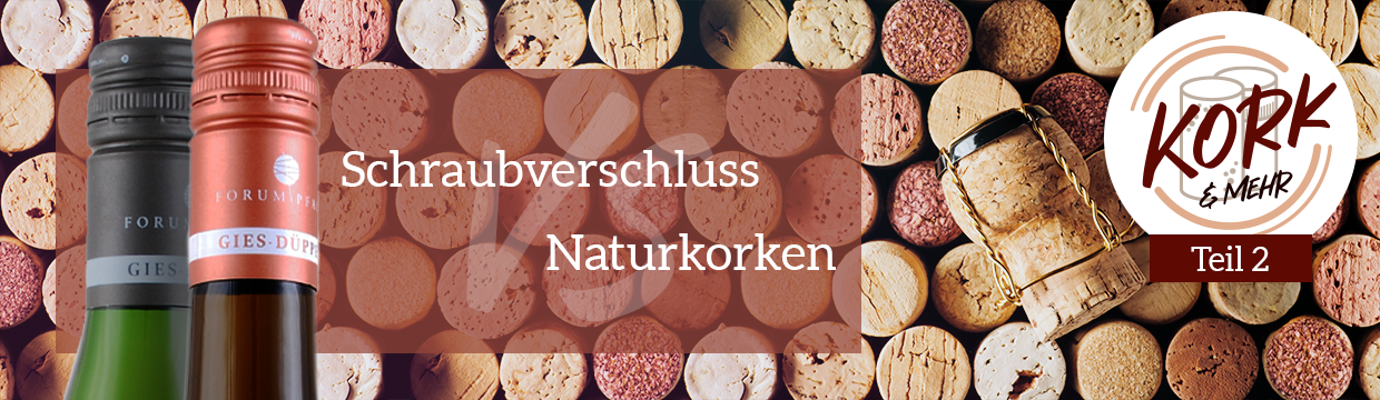 Lieber Wein mit Naturkorken oder mit Schraubverschluss kaufen ?