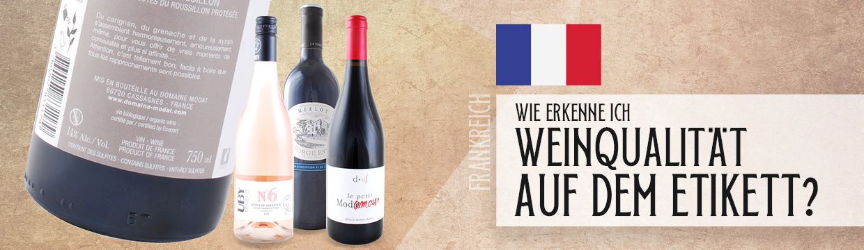 Wie erkenne ich Weinqualität französischer Weine auf dem Etikett?