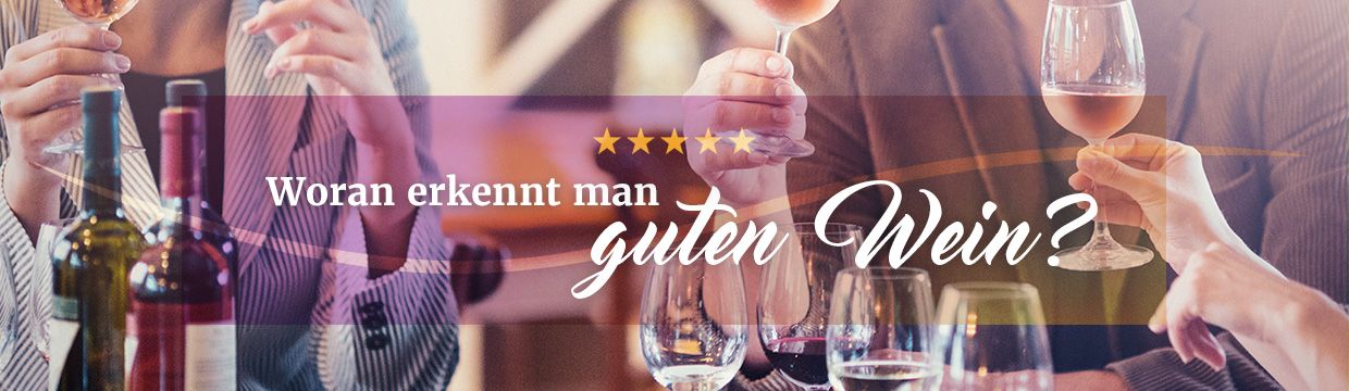 Woran erkennt man guten Wein?  