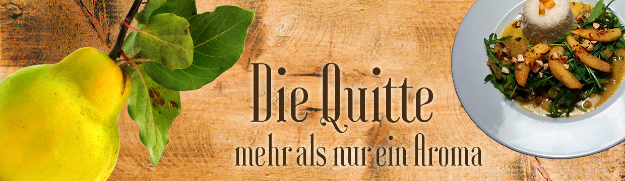 Quitte – mehr als nur ein Aroma in der Weinbeschreibung!