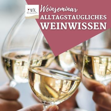 «Alltagstaugliches Weinwissen» 16.05.2025