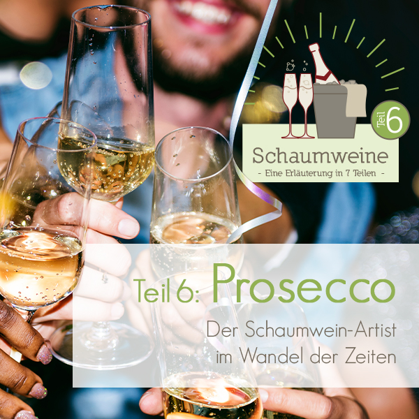 Verlinkung zu Blogbeitrag Teil 6: Prosecco - Der Schaumwein-Artist